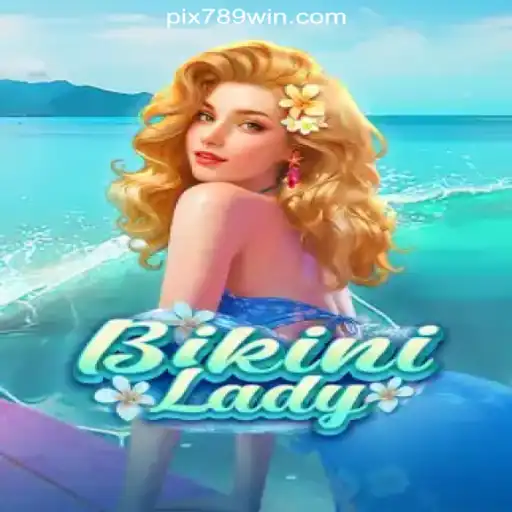 Exploring the Exciting World of BikiniLady on 789Win Platform: The Top Online Slots in Brasil