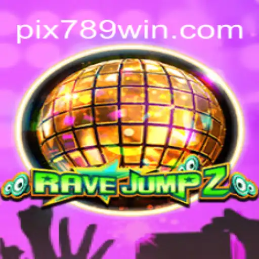 RaveJump2 Thrills Gamers on the 789Win Platform: Online Slots Brasil #1